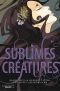 [Caster Chronicles, 01] • Sublimes créatures